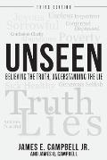 Unseen: Believing the Truth, Understanding the Lie