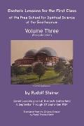 Esoteric Lessons for the First Class of the Free School for Spiritual Science at the Goetheanum: Volume Three