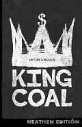 King Coal (Heathen Edition)