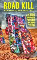 Road Kill: Texas Horror by Texas Writers Volume 5