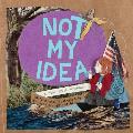 Not My Idea: A Book about Whiteness