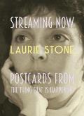 Streaming Now Postcards from the Thing That Is Happening