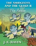 The Smidgeons and the Glugs II: The Rescue