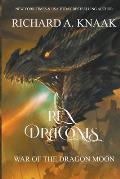 Rex Draconis: War of the Dragon Moon