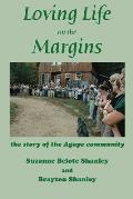 Loving Life on the Margins: the story of the Agape community