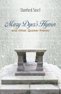 Mary Dyer's Hymn and other Quaker Poems