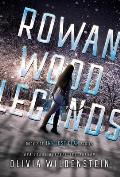 Rowan Wood Legends