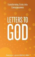 Letters to God: Transforming Crisis into Consciousness