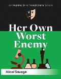 Her Own Worst Enemy: A serious comedy about choosing a career
