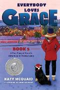 Everybody Loves Grace: A True Story of Grace's Adventure to Pennsylvania