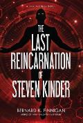 The Last Reincarnation of Steven Kinder