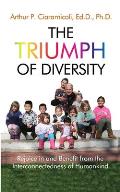 The Triumph of Diversity: Rejoice in and Benefit from the Interconnectedness of Humankind