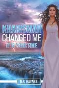 Kharismah Changed Me It's Your Time