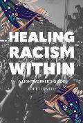 Healing Racism Within: A Lightworker's Guide