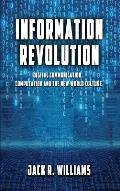 Information Revolution: Digital Communication, Computation and the New World Culture