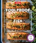 Foolproof Fish Modern Recipes for Everyone Everywhere