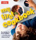My First Cookbook Fun recipes to cook together with as much mixing rolling scrunching & squishing as possible