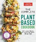 Complete Plant Based Cookbook 500 Inspired Flexible Recipes for Eating Well without Meat