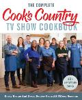 Complete Cooks Country TV Show Cookbook 15th Anniversary Edition Includes Season 15 Recipes Every Recipe & Every Review from All Fifteen Seasons