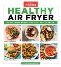 Healthy Air Fryer 75 Feel Good Recipes Any Meal Any Air Fryer