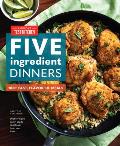 Five Ingredient Dinners 100+ Fast Flavorful Meals