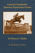 General Chamberlin: America's Equestrian Genius