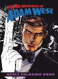 Mis-adventures of Adam West: Adult Coloring Book