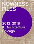 Nowness Files: 2012-2018 Iit Architecture Chicago