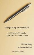 Everything is Writable: 240 Poetry Prompts from Two Sylvias Press