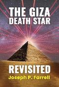 Giza Death Star Revisited An Updated Revision of the Weapon Hypothesis of the Great Pyramid