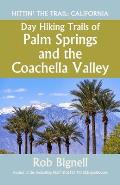 Day Hiking Trails of Palm Springs and the Coachella Valley