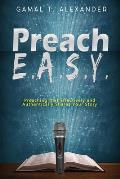 Preach E.A.S.Y: Preaching That Effectively Authentically Shares Your Story