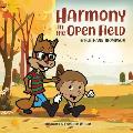 Harmony in the Open Field