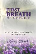 First Breath of Morning: Where God Waits for You Every Day