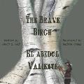 The Brave Birch: El Abedul Valiente