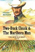 Two Buck Chuck & the Marlboro Man The New Old West