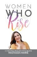 Women Who Rise- Nastassia Marie