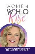 Women Who Rise- Holly Fitch Stevens