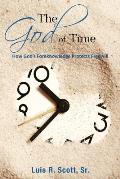 The God of Time: How God's Foreknowledge Protects Freewill