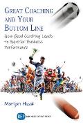 Great Coaching and Your Bottom Line: How Good Coaching Leads to Superior Business Performance