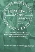 Honoring the Circle: Ongoing Learning from American Indians on Politics and Society, Volume III: What Would Be Good to Continue Learning fr