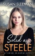 Solid as Steele Steele Guardians Book 5