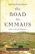 The Road to Emmaus: Christ in the Old Testament--Inspired by Handel's Messiah