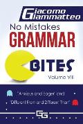 No Mistakes Grammar Bites, Volume VIII: Anxious and Eager, and Different From and Different Than