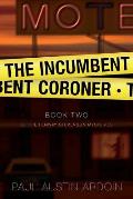 The Incumbent Coroner