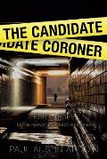 The Candidate Coroner