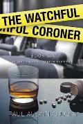 The Watchful Coroner