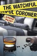 The Watchful Coroner