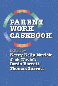 Parent Work Casebook