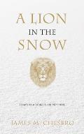 A Lion in the Snow: Essays on a Father's Journey Home
